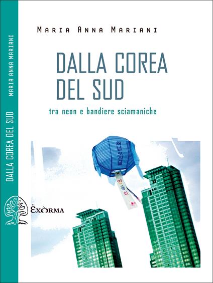 Dalla Corea del Sud - Maria Anna Mariani - ebook