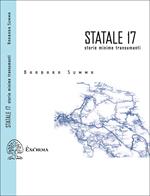 Statale 17. Storie minime transumanti