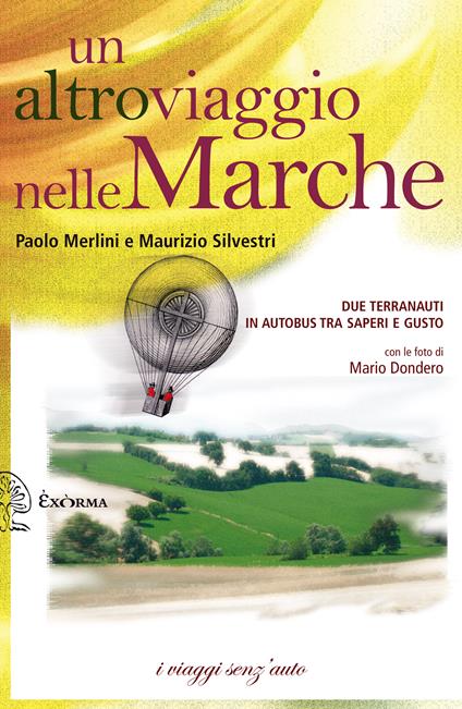 Un altro viaggio nelle Marche. Due terranauti in autobus tra saperi e gusto - Paolo Merlini,Maurizio Silvestri - ebook