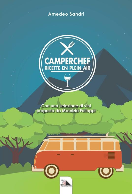 Camperchef. Ricette en plein air - Amedeo Sandri - copertina