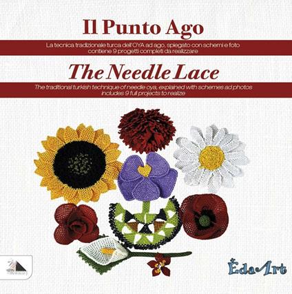 Punto ago the needle lace. La tecnica tardizionale turca dell'OYA ad ago. Ediz. multilingue - Eda Berkbayrak - copertina