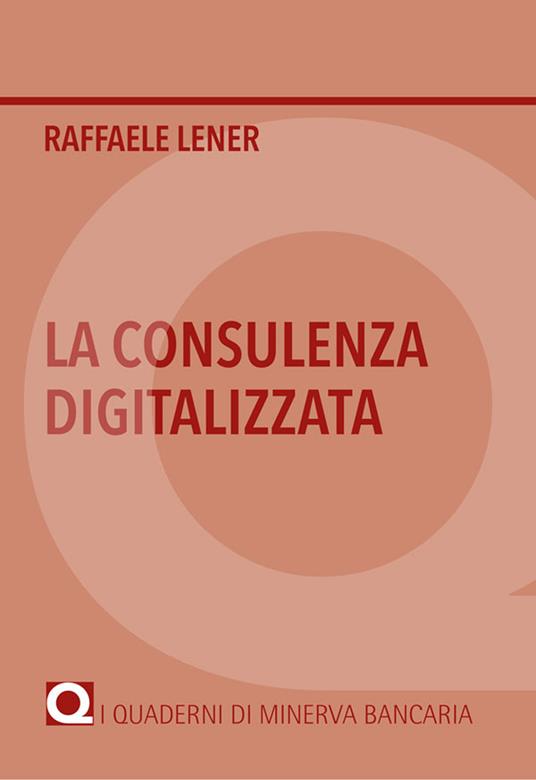 La consulenza digitalizzata - Raffaele Lener - copertina