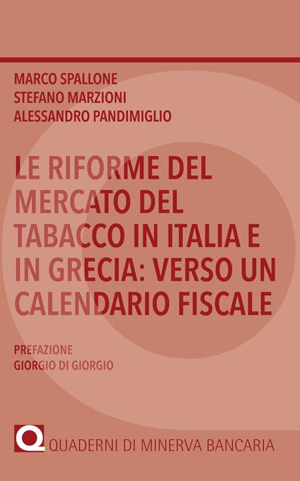 Le riforme del mercato del tabacco in Italia e in Grecia: verso un calendario fiscale - Marco Spallone,Stefano Marzioni,Alessandro Pandimiglio - copertina
