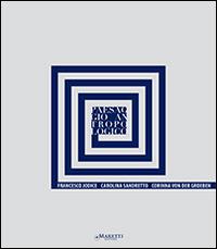 Paesaggio antropologico. Francesco Jodice, Carolina Sandretto, Corinna von der Groeben. Ediz. multilingue - copertina