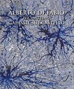 Alberto di Fabio per Sant'Elmo. Galassie sul castello. Ediz. multilingue