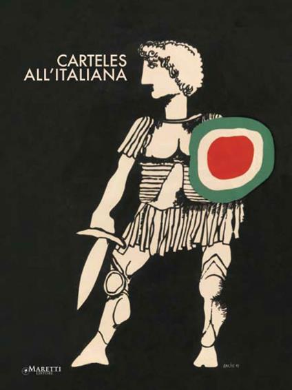 Carteles all'italiana. Manifesti cubani di film italiani 1961-1979. Ediz. bilingue - copertina