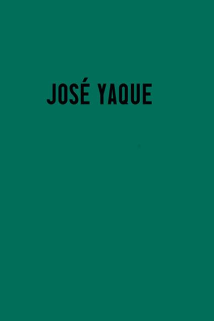 Josè Yaque. Tierra madre. Ediz. inglese e spagnola - Laura Salas Redondo,Elizabeth Pozo Rubio - copertina