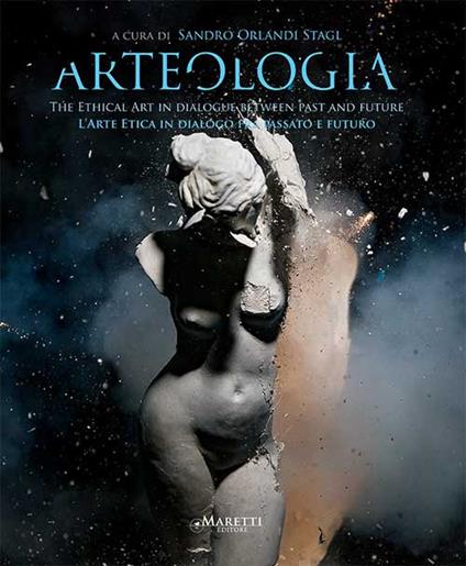 Arteologia. L'arte etica in dialogo fra passato e futuro. Ediz. illustrata - copertina