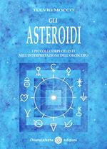Gli asteroidi. I piccoli corpi celesti nell'interpretazione dell'oroscopo