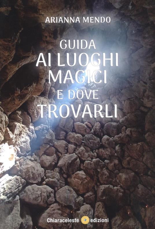 Guida ai luoghi magici e dove trovarli - Arianna Mendo - copertina