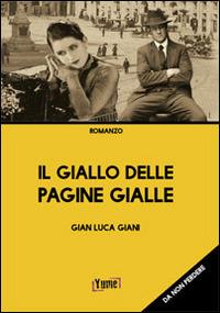 Il giallo delle pagine gialle. Un thriller tutto torinese - Gian Luca Giani - copertina