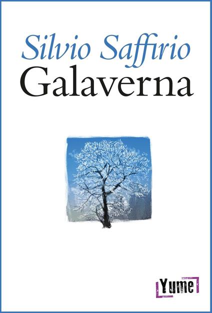 Galaverna. Narrazioni sincopate - Silvio Saffirio - copertina