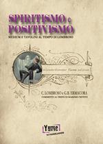 Spiritismo e positivismo. Tavolini e medium al tempo di Lombroso