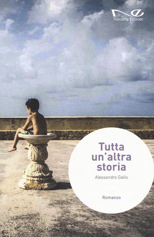 Tutta un'altra storia - Alessandro Gallo - copertina