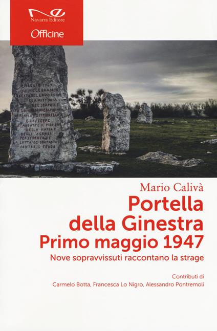 Portella della Ginestra. Primo maggio 1947. Nove sopravvissuti raccontano la strage - Mario Calivà - copertina