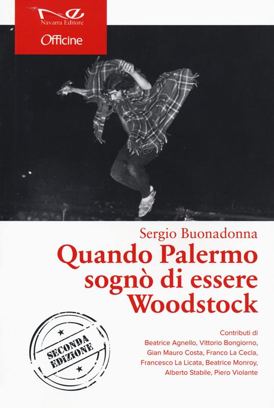 Quando Palermo sognò di essere Woodstock. Nuova ediz. - Sergio Buonadonna - copertina