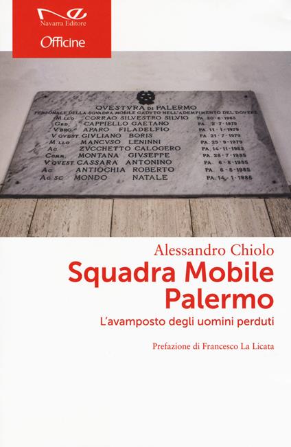 Squadra Mobile Palermo. L'avamposto degli uomini perduti - Alessandro Chiolo - copertina