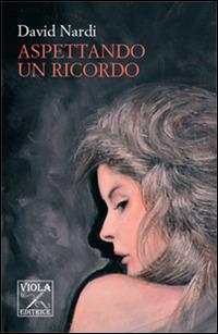 Aspettando un ricordo - David Nardi - copertina