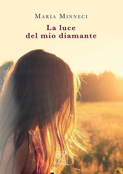 La luce del mio diamante - Maria Minneci - copertina
