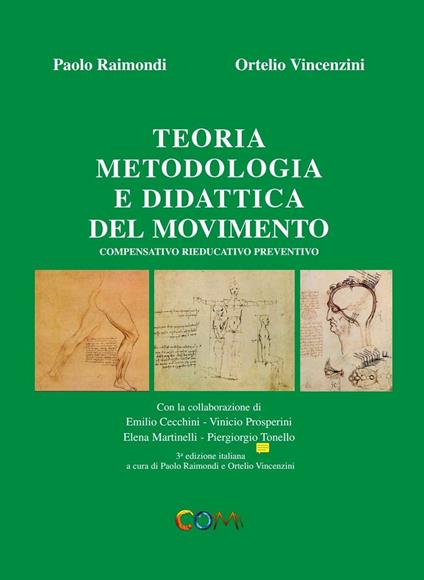 Teoria, metodologia e didattica del movimento. Compensativo, rieducativo, preventivo - Ortelio Vincenzini,Paolo Raimondo - copertina