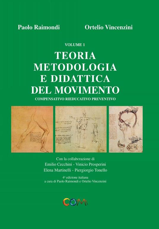 Teoria, metodologia e didattica del movimento compensativo, rieducativo, preventivo. Vol. 1 - Ortelio Vincenzini,Paolo Raimondi - copertina