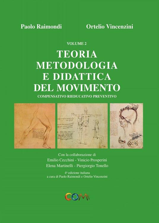 Teoria, metodologia e didattica del movimento compensativo, rieducativo, preventivo. Vol. 2 - Ortelio Vincenzini,Paolo Raimondi - copertina