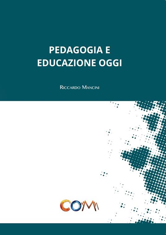 Pedagogia e educazione oggi - Riccardo Mancini - copertina