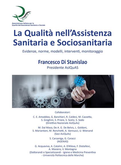 La qualità nell'assistenza sanitaria e sociosanitaria. Evidenze, norme, modelli, interventi, monitoraggio - Francesco Di Stanislao - copertina