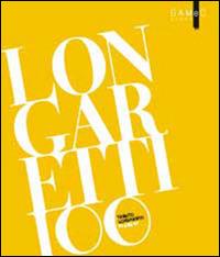Longaretti. 100 disegni. Ediz. illustrata - Silvia Carminati,Carlo Pirovano,Maria Cristina Rodeschini - copertina