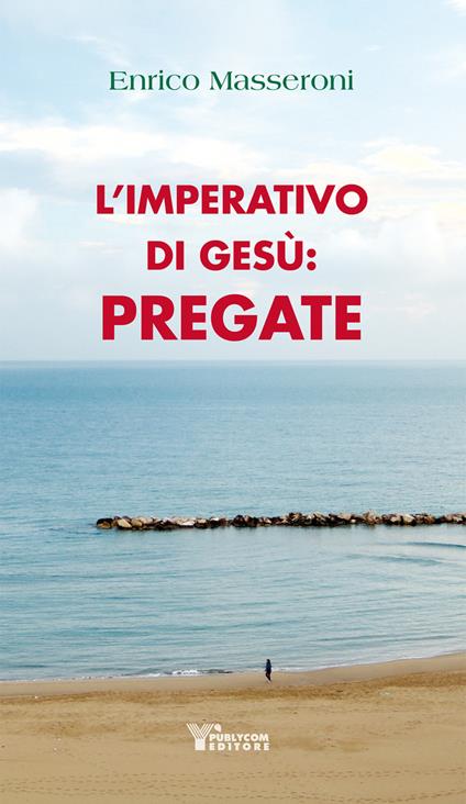 L' imperativo di Gesù: pregate - Padre - copertina