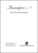 Immagine. Note di storia del cinema. Vol. 9