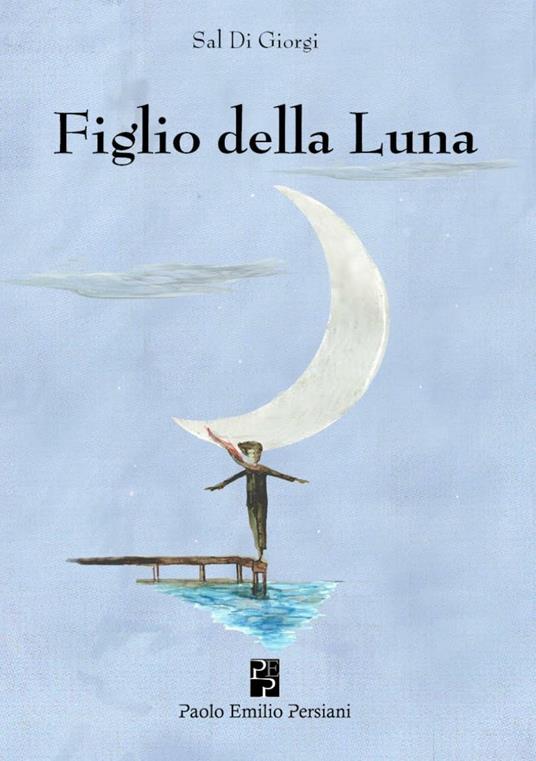 Figlio della luna - Sal Di Giorgi - copertina