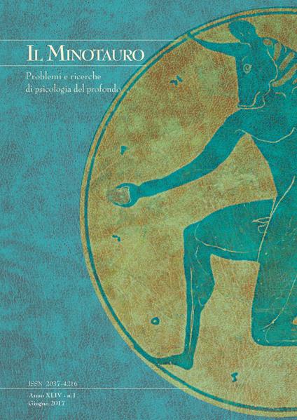 Il minotauro. Problemi e ricerche di psicologia del profondo (2017). Vol. 1 - copertina