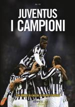 Juventus. I campioni. Ediz. illustrata