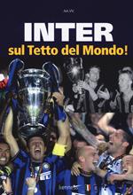 Inter sul tetto del mondo!