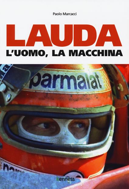 Lauda. L'uomo, la macchina - Paolo Marcacci - copertina