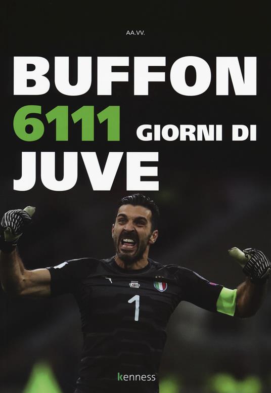 Buffon. 6111 giorni di Juve - copertina