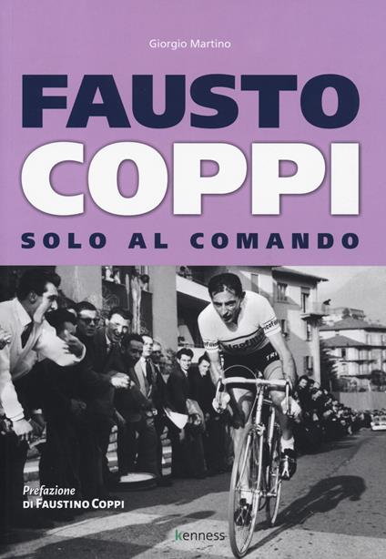 Fausto Coppi. Solo al comando - Giorgio Martino - copertina