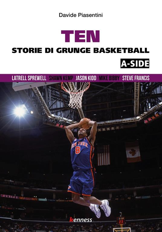 Ten (a-side). Storie di grunge basketball - Davide Piasentini - copertina