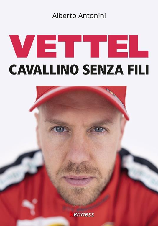 Vettel. Cavallino senza fili - Alberto Antonini - copertina