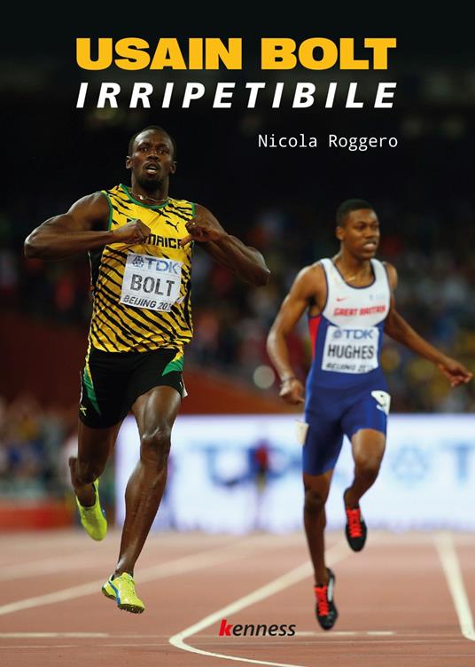 Usain Bolt. Irripetibile - Nicola Roggero - copertina