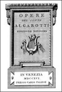 Opere del conte Algarotti (rist. anast. Venezia, 1791) - Francesco Algarotti - copertina