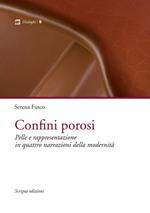 Confini porosi. Pelle e rappresentazione in quattro narrazioni della modernità