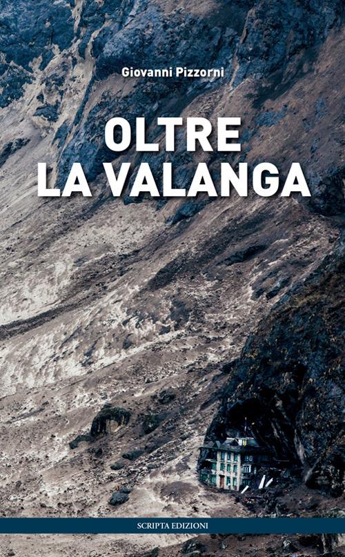 Oltre la valanga - Giovanni Pizzorni - copertina