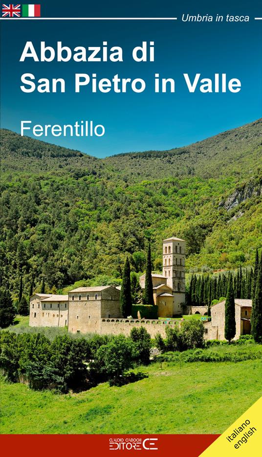 Abbazia di San Pietro in Valle. Ferentillo. Ediz. italiana e inlgese - Sebastiano Torlini - copertina