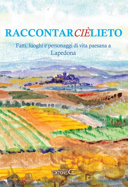 Raccontarcièlieto. Fatti, luoghi e personaggi di vita paesana a Lapedona - copertina