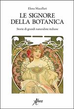 Le signore della botanica. Storie di grandi naturaliste italiane