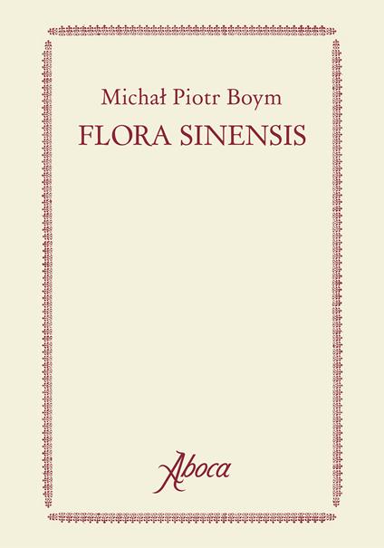 Flora Sinensis. Ediz. a colori - Michal Piotr Boym - copertina