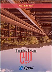 Il mondo a testa in giù - Anna Rita Rossi - copertina