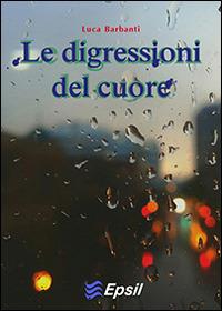 Le digressioni del cuore - Luca Barbanti - copertina